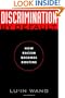 Discrimination by Default: How Racism Becomes Routine (Critical America Series)