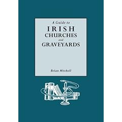 A Guide to Irish Churches and Graveyards