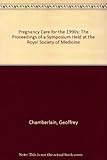 Pregnancy care in the 1990s