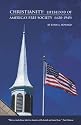 Christianity: Lifeblood of America's Free Society
