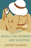 While the women are sleeping