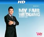 My Fair Wedding [HD]: My Fair Wedding Season 1 [HD]