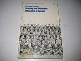 Learning and behaviour difficulties in school