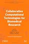 Collaborative Computational Technologies for Biomedical Research (Wiley Series on Technologies for the Pharmaceutical Industry)