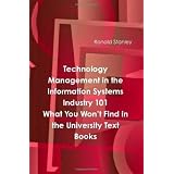 Management in The Information Technology Sector 101 What You Won't Find in the University Text Books