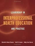 Leadership in Interprofessional Health Education and Practice