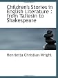 Children's stories in English literature: From Taliesin to Shakespeare