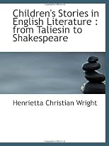Children's stories in English literature: From Taliesin to Shakespeare