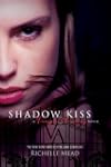 Shadow Kiss: A Vampire Academy Novel: 3