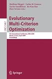 Evolutionary Multi-Criterion Optimization: 5th International Conference, EMO 2009, Nantes, France, April 7-10, 2009, Proceedings (Lecture Notes in Computer ... Computer Science and General Issues)