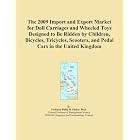 The 2009 Import and Export Market for Doll Carriages and Wheeled Toys Designed to Be... by Icon Group International