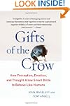 Gifts of the Crow: How Perception, Em...