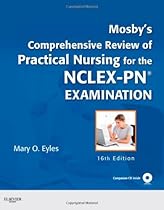 Mosby's Comprehensive Review of Practical Nursing for the NCLEX-PN® Exam, 16e (Mosby's Comprehensive Review of Practical Nursing for NCLEX-PN) Mosby's Comprehensive Review of Practical Nursing for the NCLEX-PN® Exam, 16e (Mosby's Comprehensive Review of Practical Nursing for NCLEX-PN)