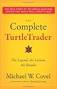 The Complete TurtleTrader: The Legend, the Lessons, the Results