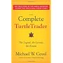 The Complete TurtleTrader: The Legend, The Lessons, The Results