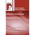 Edification and Beauty: The Practical Ecclesiology of the English Particular Baptists, 1675-1705 (Studies in Baptist... by James M. Renihan and Robert W. Oliver