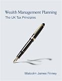 Review John Wiley & Sons  / Wealth Management Planning: The UK Tax Principles