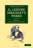 Produkt-Bild: G. Lejeune Dirichlet's Werke: Volume 2 (Cambridge Library Collection - Mathematics)