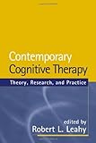 Contemporary Cognitive Therapy: Theory, Research, and Practice