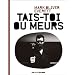 Tais-toi ou meurs