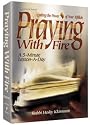 Ingniting the Power of your Tefillah: Praying with Fire (Artscroll Series Praying with Fire)