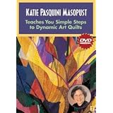 Katie Pasquini Masopust Teaches You Simple Steps to Dynamic Art Quilts: At Home with the Experts #7 ~ Katie Pasquini Masopust