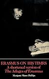 Erasmus on his times : a shortened version of the 'Adages' of Erasmus