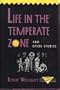 Life In The Temperate Zone (Rutgers Press Fiction)