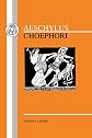 Choephori or The Libation Bearers