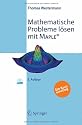 Mathematische Probleme l&ouml;sen mit Maple: Ein Kurzeinstieg