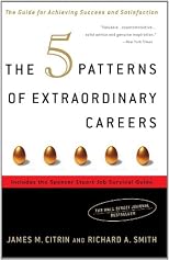 The 5 Patterns of Extraordinary Careers: The Guide for Achieving Success and Satisfaction