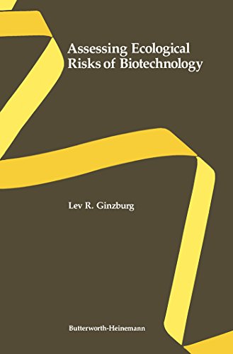 Assessing Ecological Risks of Biotechnology (Biotechnology Series)