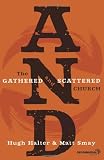 AND: The Gathered and Scattered Church (Exponential Series)