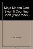 Moja Means One Swahili Counting Book (Paperback)