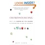 Crowdsourcing: Why the Power of the Crowd Is Driving the Future of Business