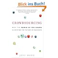 Crowdsourcing: Why the Power of the Crowd Is Driving the Future of Business
