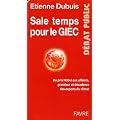 Sale temps pour le GIEC : Du prix Nobel aux affaires, grandeur et d�cadence des experts du climat
