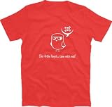 Produkt-Bild: DER FR&Uuml;HE VOGEL KANN MICH MAL T-Shirt