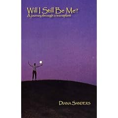 Will I Still be Me?: A Journey Through a Transplant