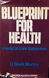 Blueprint for health