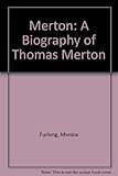 Merton : a biography
