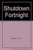 Shutdown fortnight