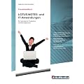 Praxishandbuch LOTUS NOTES- und IT-Anwendungen: f�r Sekretariat, Assistenz und Management