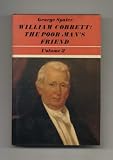 William Cobbett : the poor man's friend