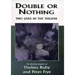 Double or Nothing: Two Lives in the Theatre