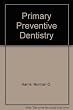 Primary Preventive Dentistry