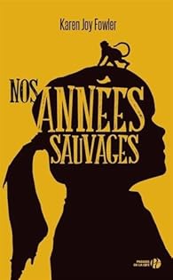 Nos années sauvages par Fowler