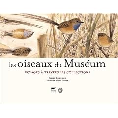 Les oiseaux du Mus�um : Voyages � travers les collections