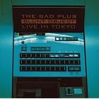 Blunt Object: Live in Tokyo by The Bad Plus