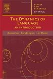The Dynamics of Language, Volume 35: An Introduction (Syntax and Semantics)